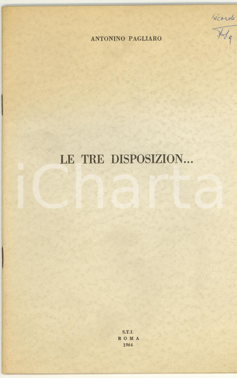 1964 Antonino PAGLIARO Le tre disposizion... AUTOGR.