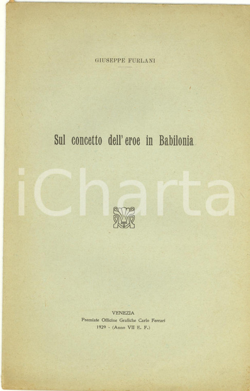 1929 Giuseppe FURLANI Concetto dell'eroe in BABILONIA