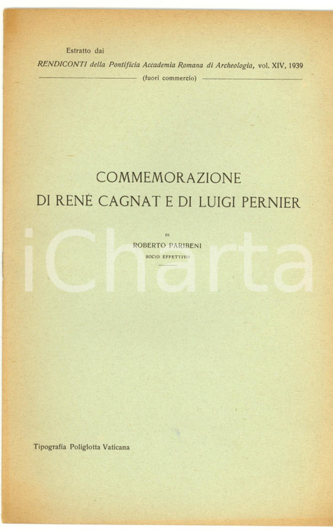 1939 Roberto PARIBENI Per René CAGNAT e Luigi PERNIER
