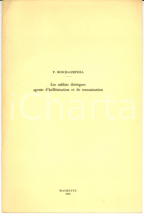 1966 Pedro BOSCH-GIMPERA Les soldats ibériques agents d'hellénisation *Autograph