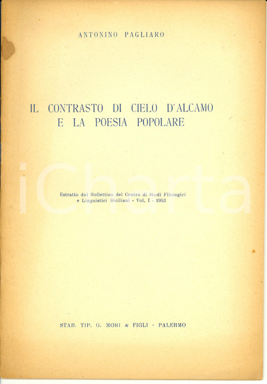 1953 Antonino PAGLIARO Il contrasto di Cielo d'Alcamo e poesia popolare Opuscolo