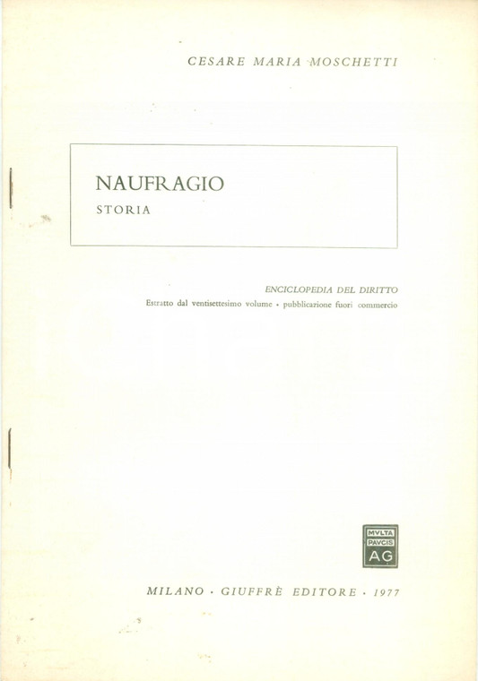 1977 Cesare Maria MOSCHETTI Naufragio - Enciclopedia del diritto *Estratto