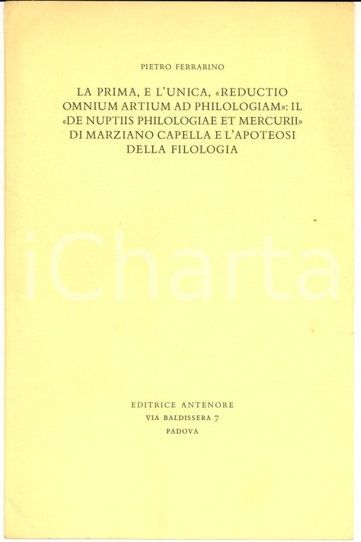 1969 Pietro FERRARINO Marziano Capella e l'apoteosi della filologia *AUTOGRAFO