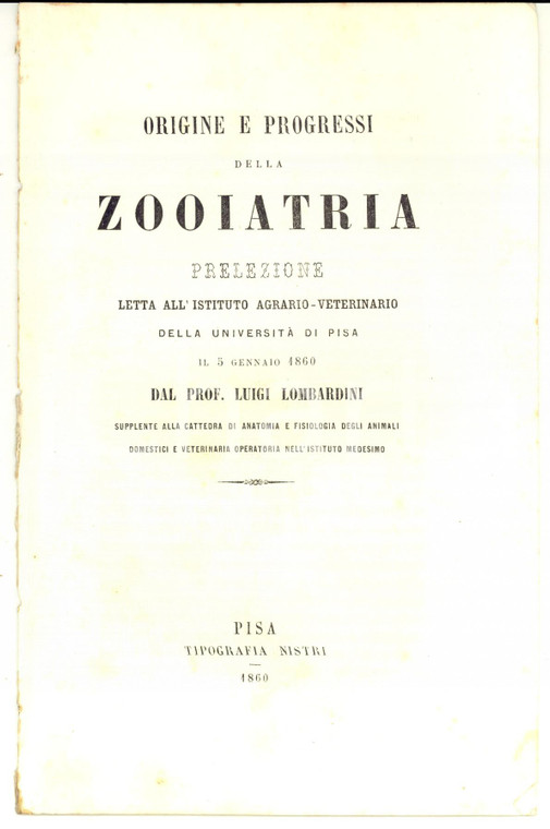 1860 PISA Luigi LOMBARDINI Origine e progressi della zooiatria - Prelezione