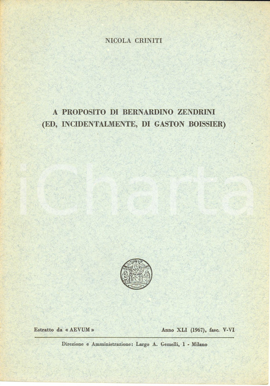 1967 Nicola CRINITI Su Bernardino ZENDRINI e Gaston BOISSIER *Pubblicazione