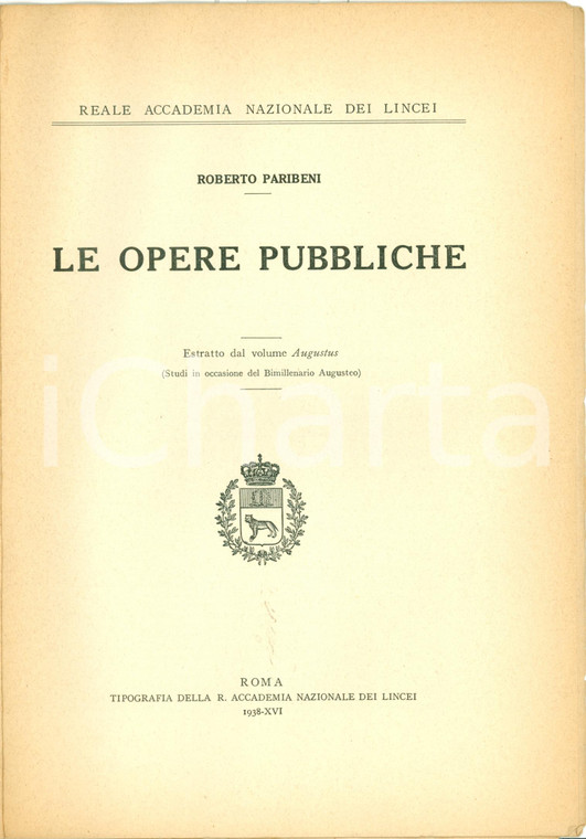 1938 Roberto PARIBENI Le opere pubbliche Bimillenario AUGUSTO Accademia LINCEI