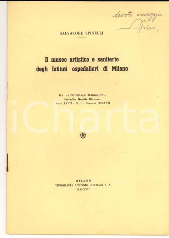 1939 Salvatore SPINELLI  Museo degli Istituti ospedalieri di Milano *AUTOGRAFO