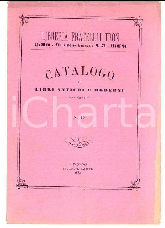 1884 LIVORNO Catalogo Libreria FRATELLI TRON Libri antichi moderni n° 13
