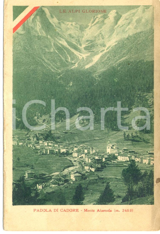 1916 LE ALPI GLORIOSE PADOLA DI CADORE (BL) Monte Ajarnola *Cartolina FP VG