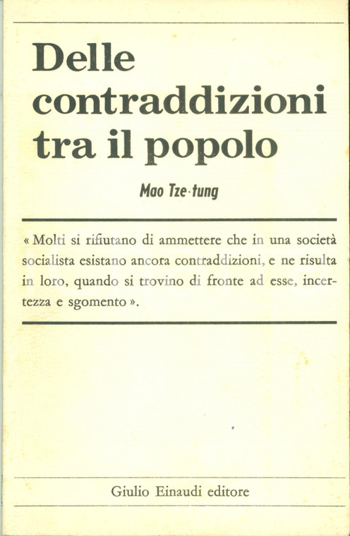 1957 Mao TZE-TUNG Contraddizioni tra il popolo traduzione Franco LUCENTINI