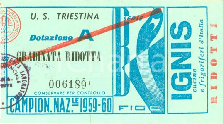 1959 FIGC Calcio SERIE B Biglietto U.S. TRIESTINA gradinata ridotta Cucine IGNIS