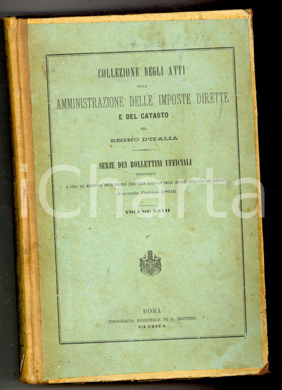 1895 REGNO D'ITALIA Collezione Atti Imposte Dirette - Bollettini vol. XXVIII