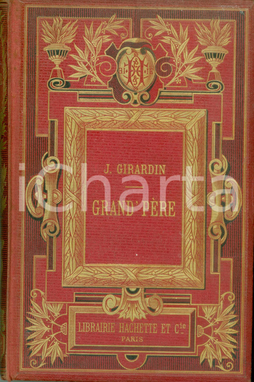 1905 Jules GIRARDIN Grand-père illustré de 91 vignettes *VII édition HACHETTE