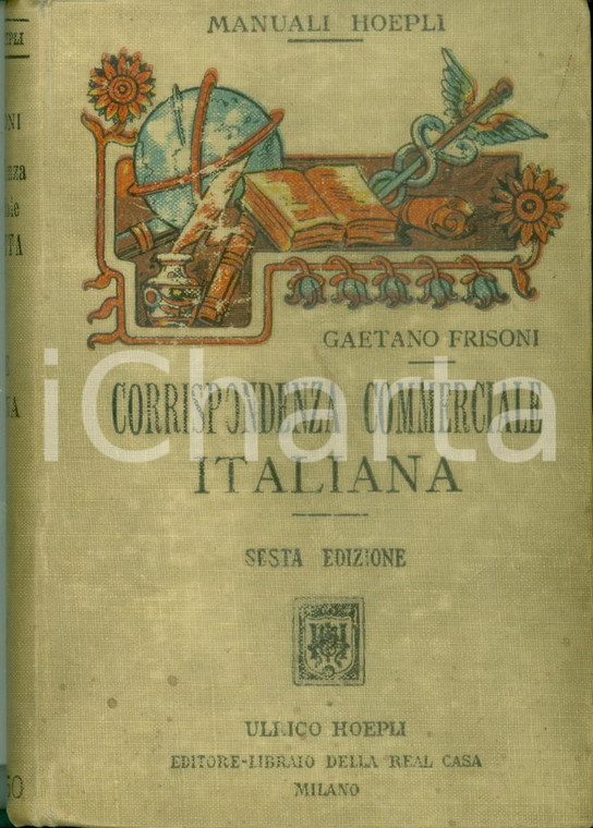 1919 MANUALI HOEPLI Gaetano FRISONI Manuale di Corrispondenza Commerciale VI ed.