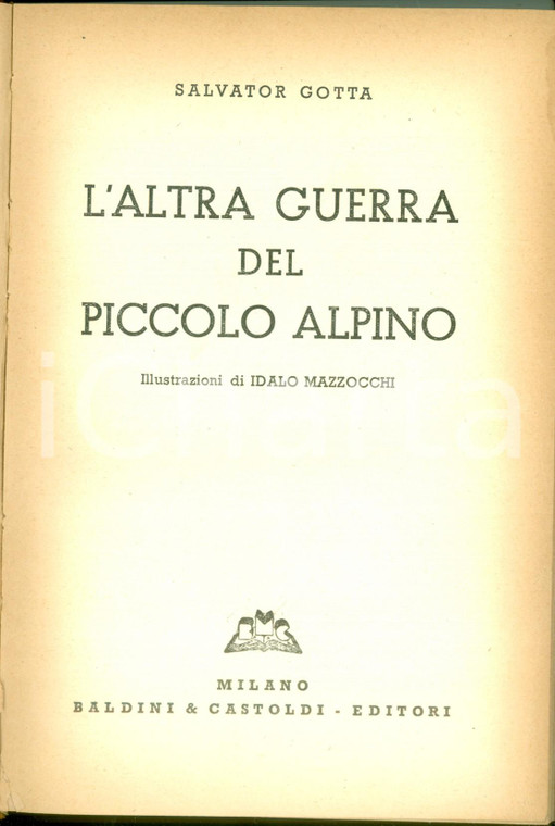 1935 Salvator GOTTA L'altra guerra del piccolo alpino *Prima edizione