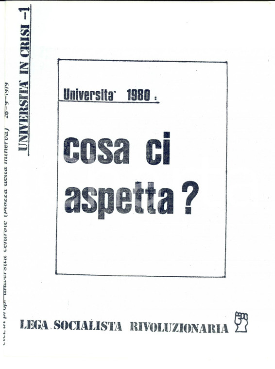 1979 Lega Socialista RIVOLUZIONARIA Università 1980 cosa ci aspetta? *PROPAGANDA