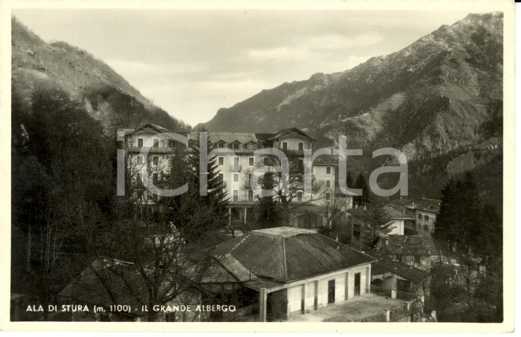 1940 ca ALA DI STURA (TO) Il GRAND HOTEL con panorama *Cartolina FP NV