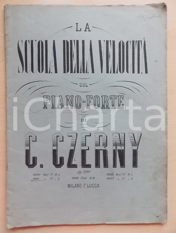 1880 ca Carl CZERNY La scuola della velocita' sul pianoforte *Ed. LUCCA