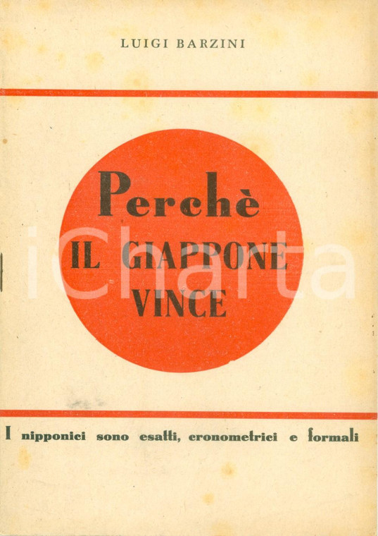 1942 PROPAGANDA WW2 Luigi BARZINI Perché il GIAPPONE vince UNICA EDIZIONE