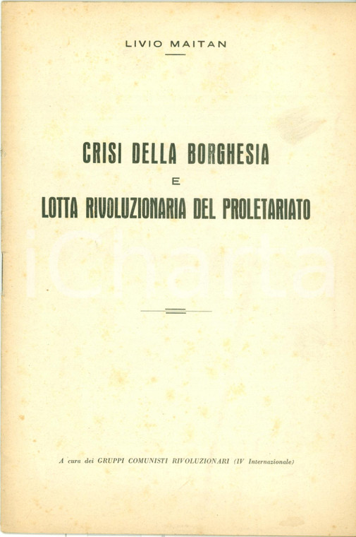 1953 Livio MAITAN Crisi della borghesia rivoluzione proletariato *Opuscolo