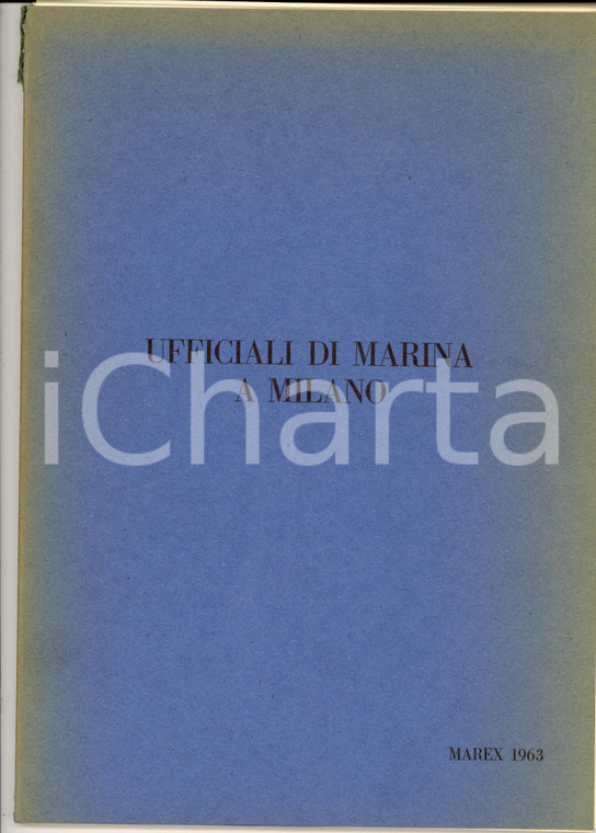 1963 Ufficiali di MARINA a MILANO Annuario RARO *Edizione MAREX