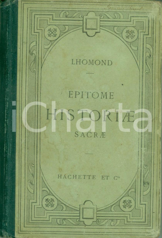 1897 Charles François LHOMOND Epitome Historiae Sacrae Nouvelle édition HACHETTE