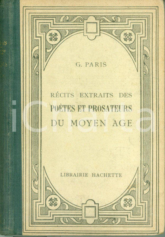 1895 Gaston PARIS Récits extraits des poètes et prosateurs du Moyen Age HACHETTE