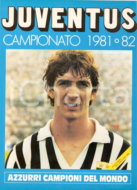 1981 - 1982 JUVENTUS Paolo ROSSI Campione del Mondo e PALLONE D'ORO *Locandina