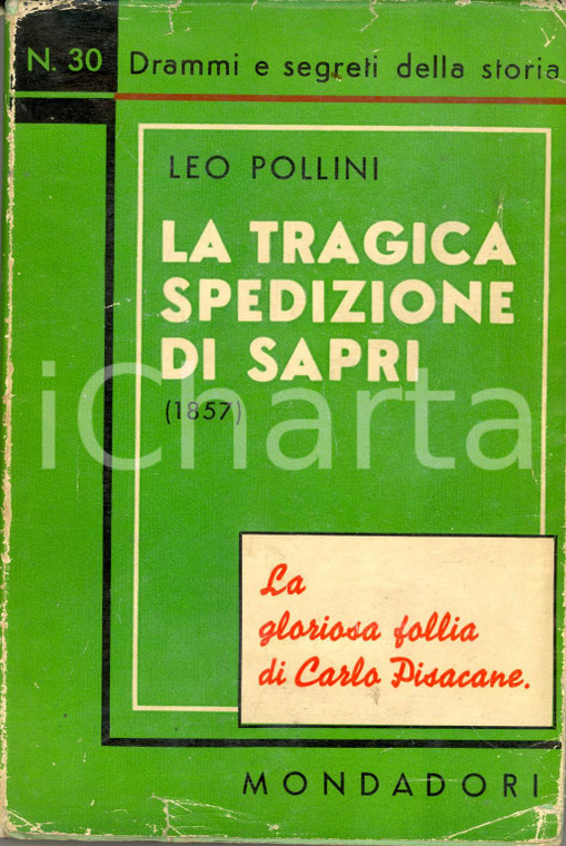 1935 Leo POLLINI La tragica spedizione di Sapri *MONDADORI Libri verdi n. 30