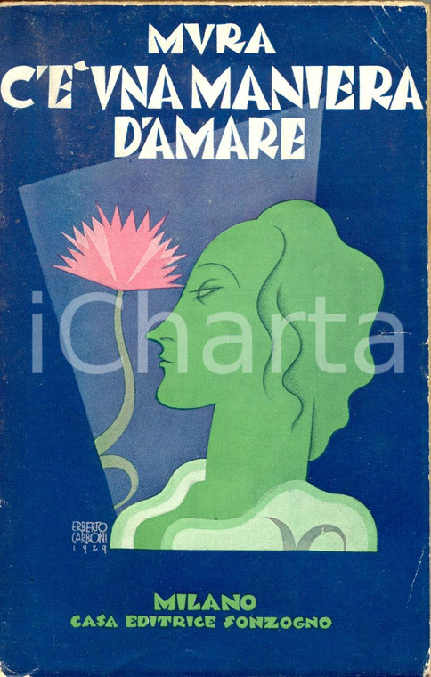 1940 MURA C'è una maniera d'amare - novelle - *Ed. SONZOGNO MILANO