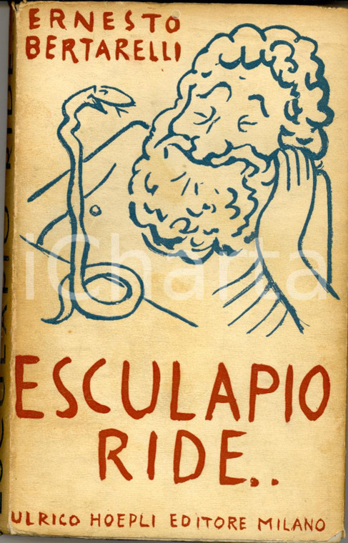 1936 Ernesto BERTARELLI Esculapio ride *Ed. HOEPLI MILANO