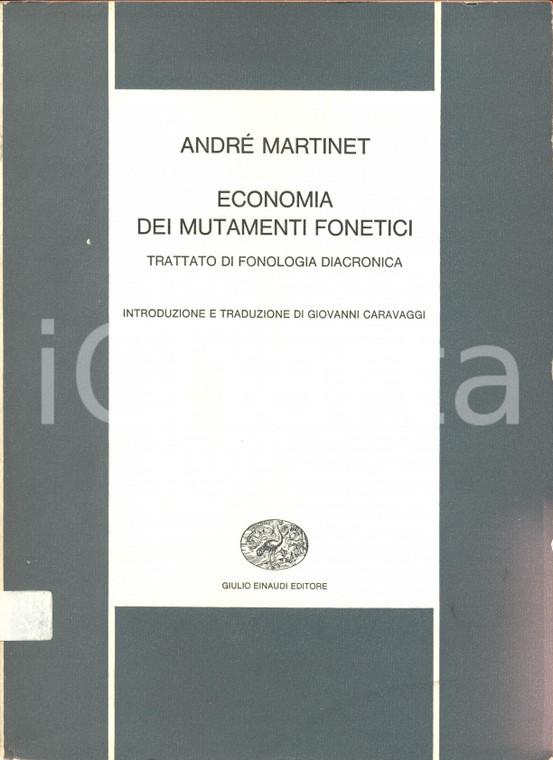 1968 André MARTINET Economia dei mutamenti fonetici *Ed. Einaudi TORINO