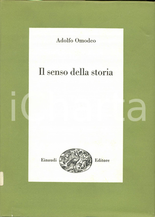 1970 Adolfo OMODEO Il senso della storia *Ed. Einaudi TORINO