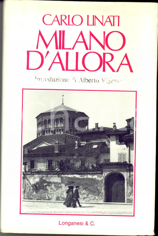 1975 Carlo LINATI Milano d'allora - Ed. LONGANESI
