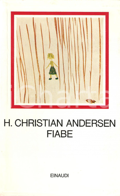 1974 Hans Christian ANDERSEN Fiabe Collana I MILLENNI *Edizioni EINAUDI