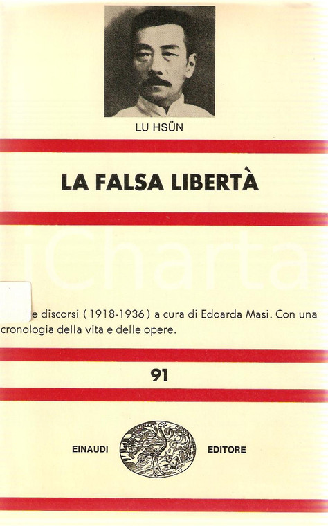 1968 LU HSUN La falsa libertà Saggi e discorsi PRIMA EDIZIONE *EINAUDI NUE 91