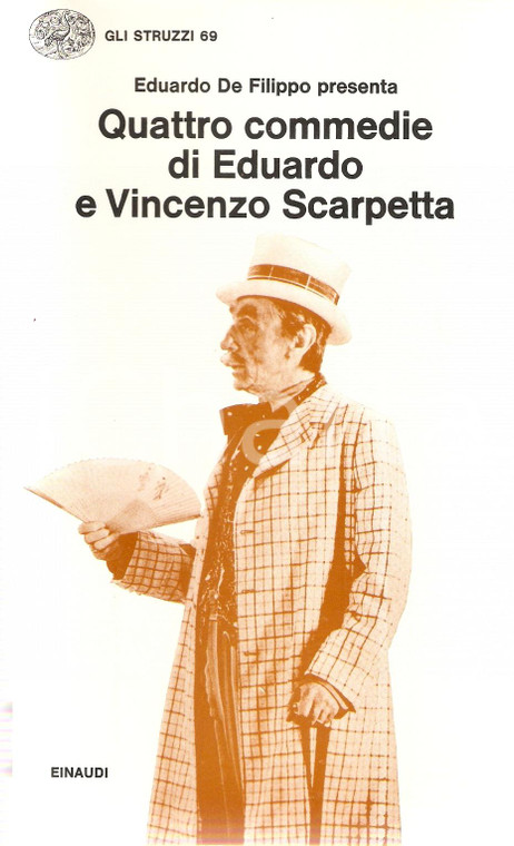 1974 Eduardo DE FILIPPO Quattro commedie di Eduardo e Vincenzo SCARPETTA EINAUDI