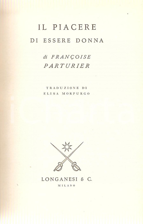 1966 Francoise PARTURIER Il piacere di essere donna *Ed. LONGANESI Gaja scienza