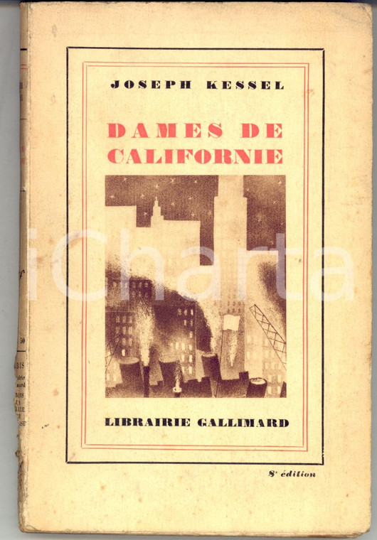 1929 Joseph KESSEL Dames de Californie *Ed. GALLIMARD
