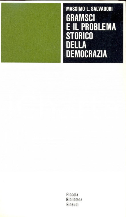 1977 Massimo L. SALVADORI GRAMSCI e il problema storico della democrazia EINAUDI