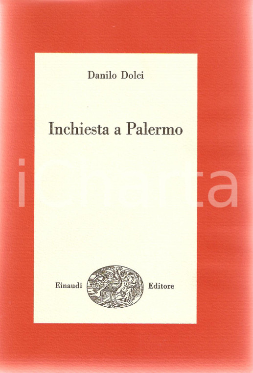 1957 Danilo DOLCI Inchiesta a PALERMO *Edizioni EINAUDI