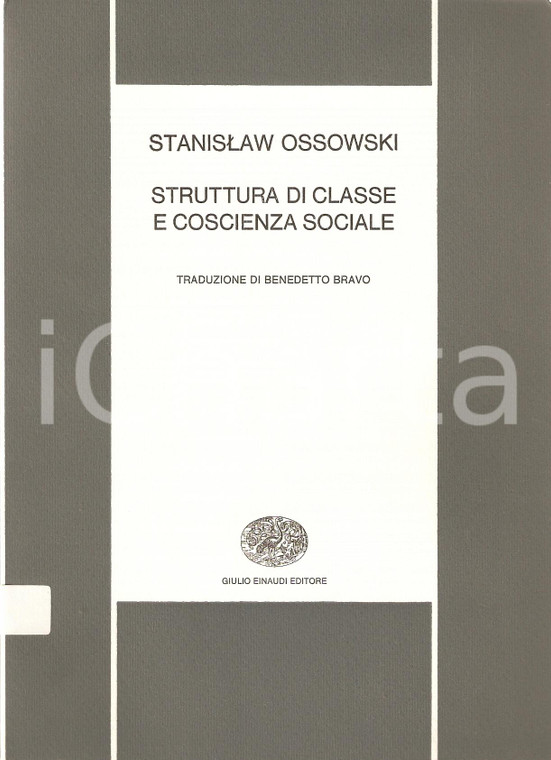 1966 Stanislaw OSSOWSKI Struttura di classe e coscienza sociale Edizioni EINAUDI