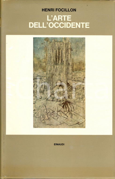 1965 Henri FOCILLON L'arte dell'OCCIDENTE *Ed. Einaudi TORINO