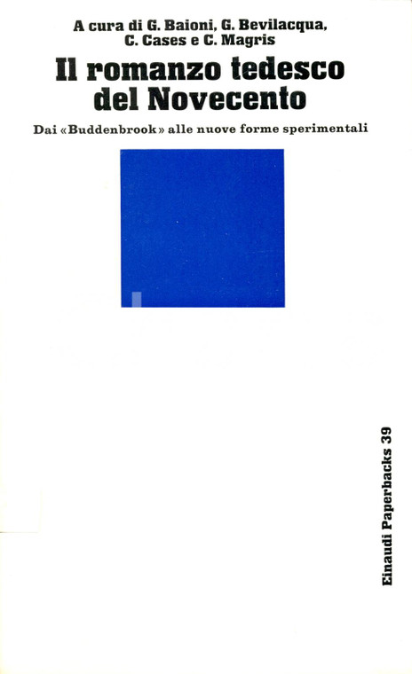 1973 BAIONI BEVILACQUA Il romanzo tedesco del NOVECENTO *Ed. Einaudi TORINO