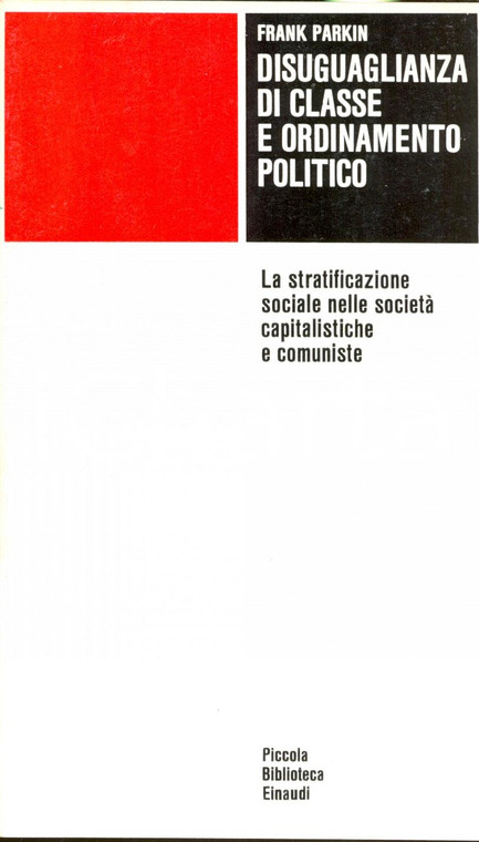 1976 Frank PARKIN Disuguaglianza di classe e ordinamento politico *Ed.Einaudi