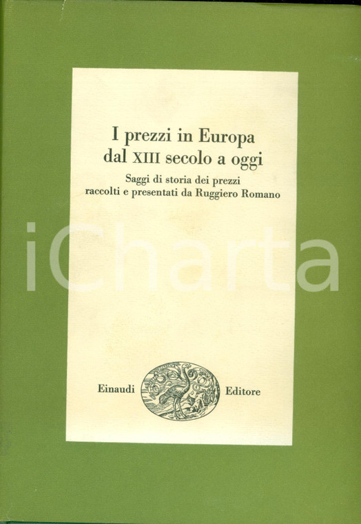 1967 Ruggiero ROMANO Prezzi in EUROPA dal XIII secolo a oggi *Edizioni EINAUDI