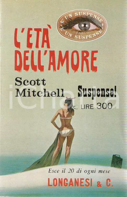 1965 Scott MITCHELL L'età dell'amore *Ed. LONGANESI Suspense n. 47