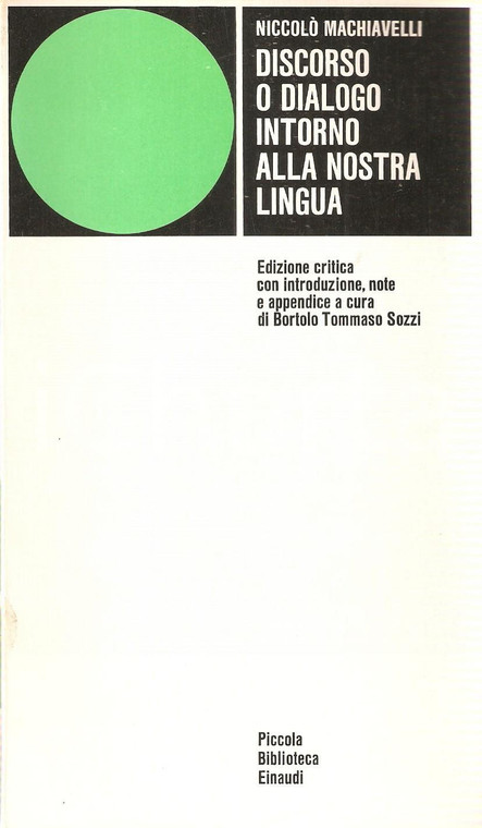 1976 Niccolò MACHIAVELLI Discorso o dialogo intorno alla nostra lingua *EINAUDI