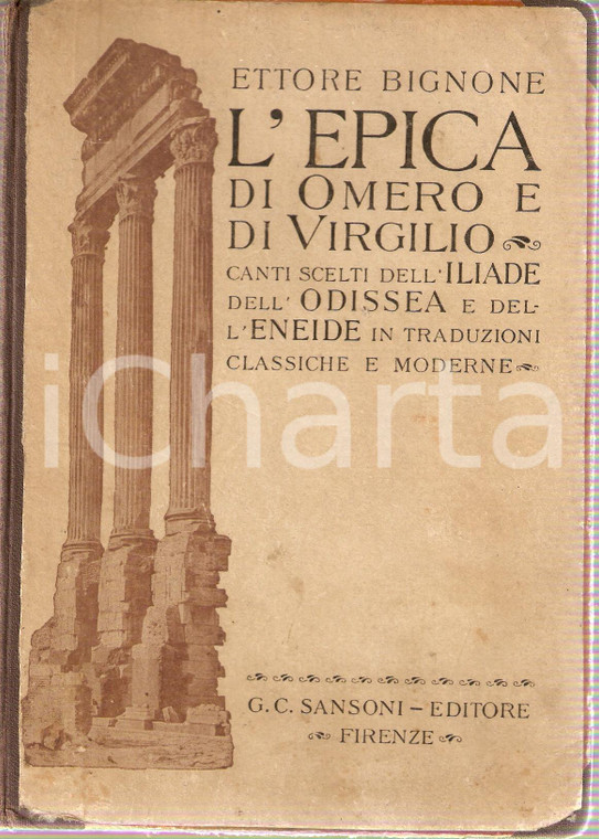1934 Ettore BIGNONE L'epica di Omero e di Virgilio Iliade Odissea *Ed. SANSONI
