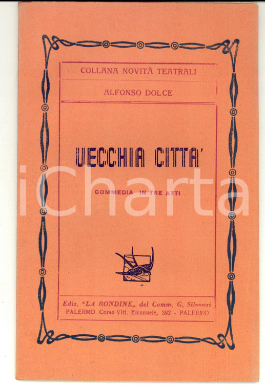 1950 TEATRO Alfonso DOLCE Vecchia città *Ed. LA RONDINE PALERMO